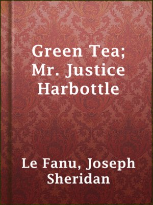 cover image of Green Tea;  Mr. Justice Harbottle